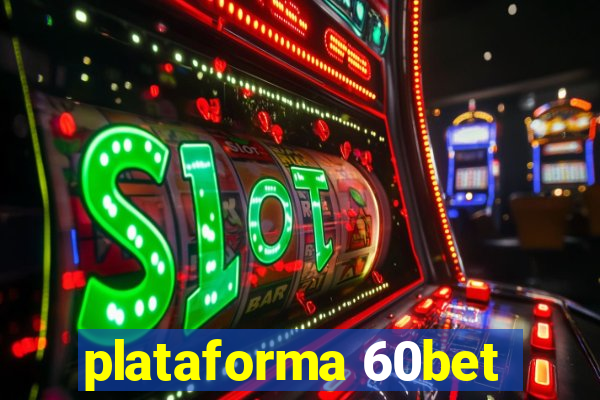plataforma 60bet